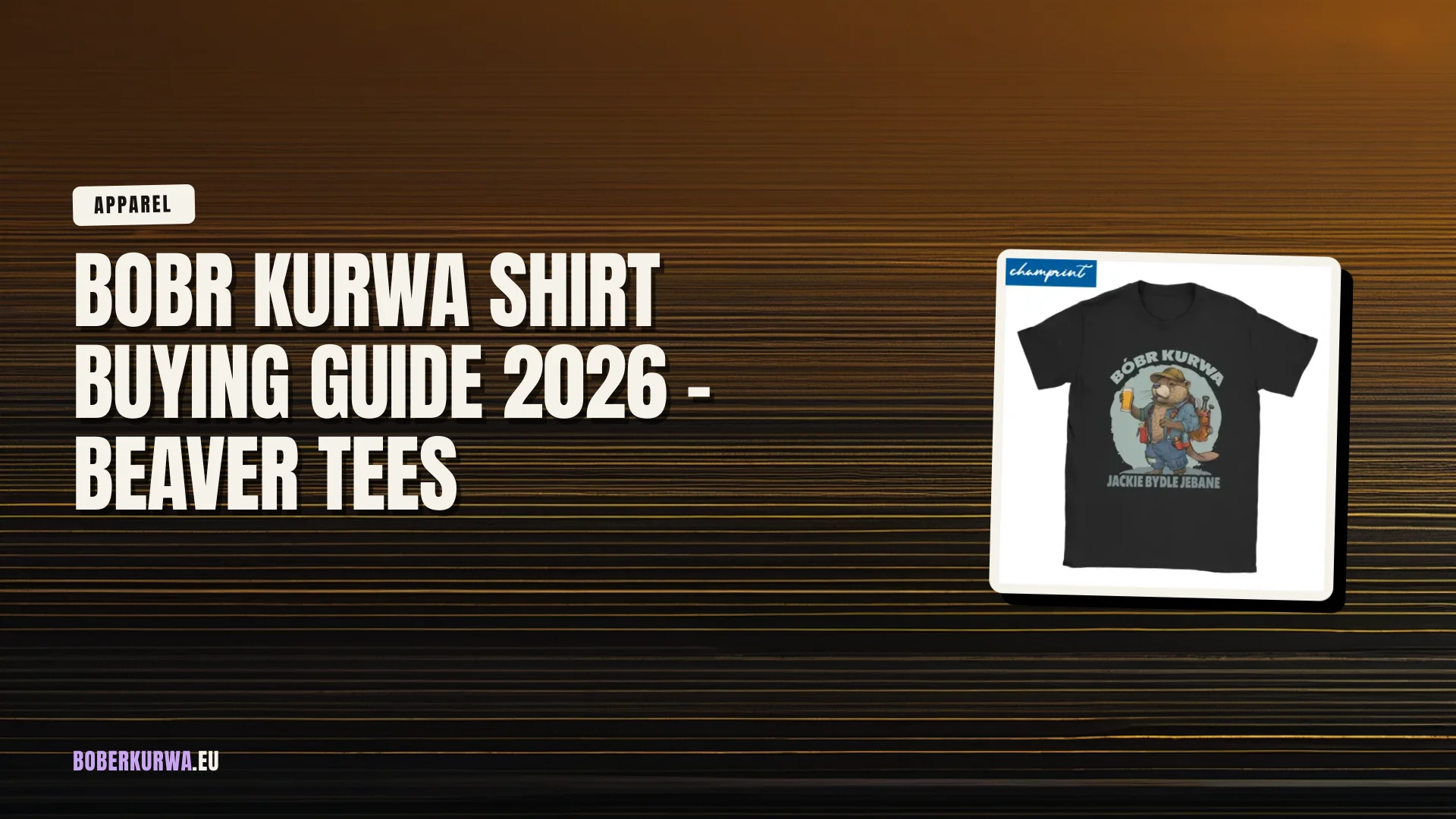 Bobr Kurwa Shirt Buying Guide 2026 - Beaver Tees