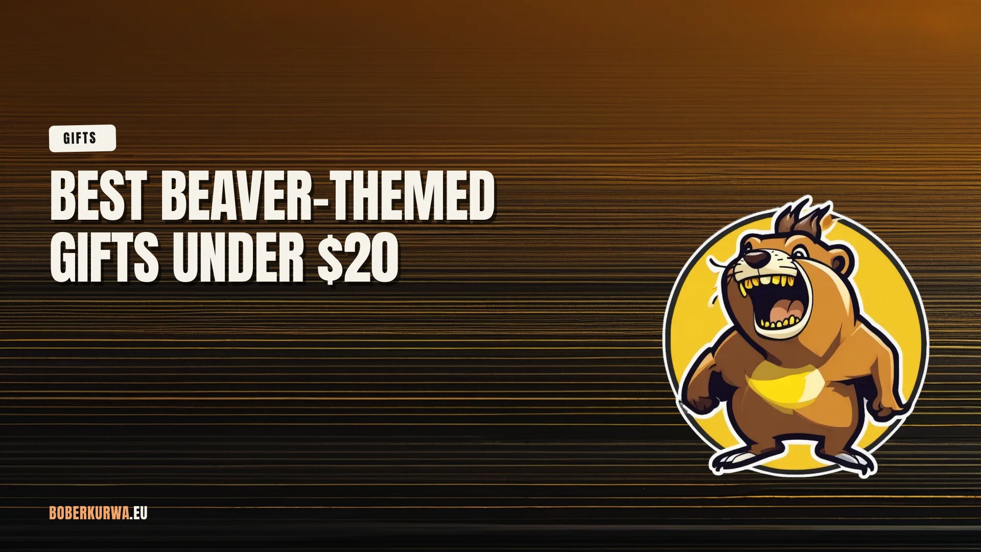 Best Beaver-Themed Gifts Under $20