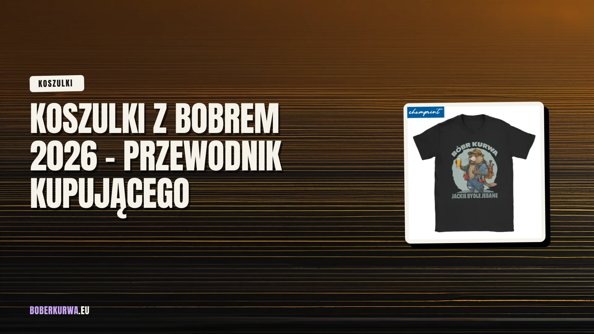 Koszulki z bobrem 2026 - przewodnik kupującego